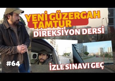 YENİ DİREKSİYON SINAV GÜZERGAHI (İZLE) 